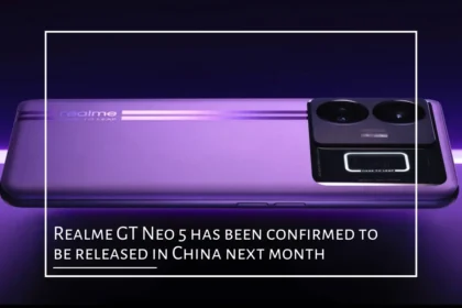 Realme GT Neo 5 has been confirmed to be released in China next month featured image